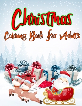 Paperback Christmas Coloring Book For Adults: Coloring Book for Adults Relaxation, 50 unique and beautiful designs of popular Christmas themes Book