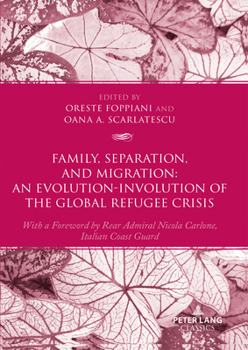 Paperback Family, Separation and Migration: An Evolution-Involution of the Global Refugee Crisis Book