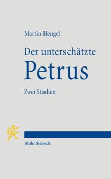 Paperback Der Unterschatzte Petrus: Zwei Studien [German] Book