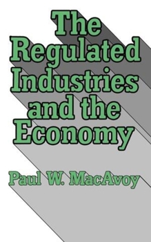 Paperback The Regulated Industries and the Economy Book