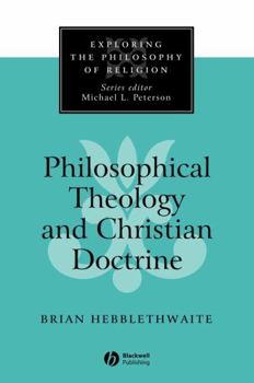 Paperback Philosophical Theology and Christian Doctrine Book