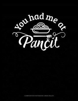 Paperback You Had Me at Pancit: Composition Notebook: Wide Ruled Book