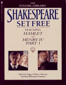 Paperback Shakespeare Set Free: Hamlet and Henry IV, Part 1 Book