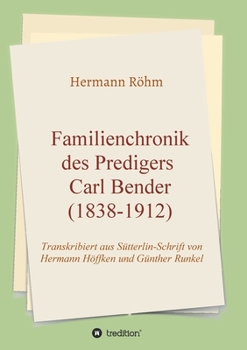 Paperback Familienchronik des Predigers Carl Bender (1838-1912) [German] Book