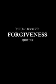 Paperback The Big Book of Forgiveness Quotes Book