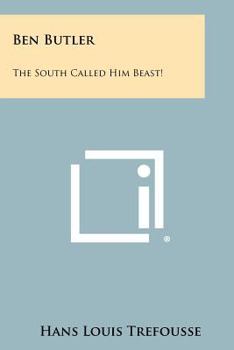 Paperback Ben Butler: The South Called Him Beast! Book