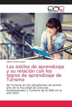 Paperback Los estilos de aprendizaje y su relación con los logros de aprendizaje de Turismo [Spanish] Book