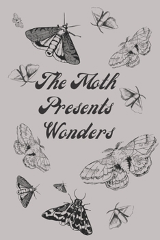 Paperback The Moth Presents Wonders: Lined Notebook / Journal Gift, 120 Pages, 6 x 9 Soft Cover, Matte Finish Book