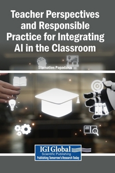 Hardcover Teacher Perspectives and Responsible Practice for Integrating AI in the Classroom Book