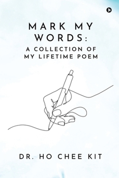 Paperback Mark My Words: A Collection of My Lifetime Poem Book