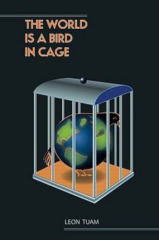 Paperback The World is a Bird in Cage Book