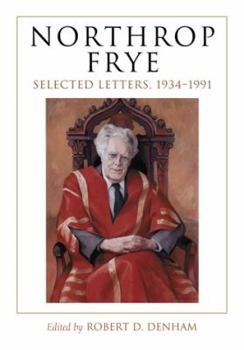 Paperback Northrop Frye: Selected Letters, 1934-1991 Book