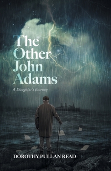 Paperback The Other John Adams: A Daughters Journey Book