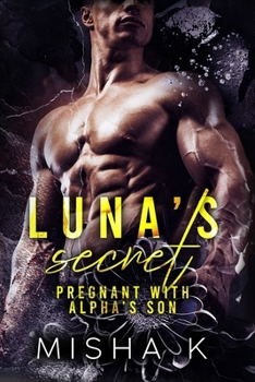 Paperback Luna's Secret: Pregnant With Alpha's Son Book