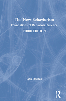 Hardcover The New Behaviorism: Foundations of Behavioral Science Book