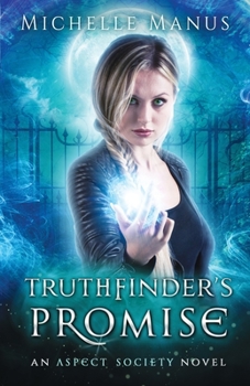 Truthfinder's Promise: An Aspect Society Novel - Book #3 of the Aspect Society