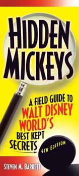 Paperback Hidden Mickeys: Field Guide to Walt Disney World's Best Kept Secrets Book