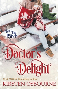 Doctor's Delight - Book #41 of the River's End Ranch