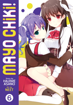 Mayo Chiki! Vol. 6 - Book #6 of the Mayo Chiki! manga