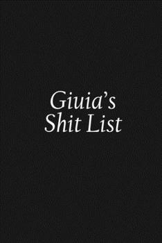 Paperback Giuia's Shit List: Giuia Gift Notebook, Funny Personalized Lined Note Pad for Women Named Giuia, Lined Novelty Journal, Sarcastic Cool Of Book