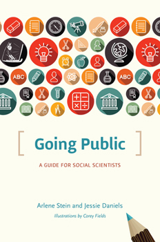 Paperback Going Public: A Guide for Social Scientists Book