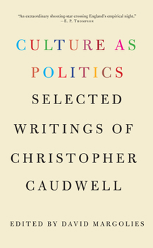 Paperback Culture as Politics: Selected Writings of Christopher Caudwell Book