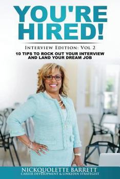 Paperback You're HIRED! 10 Tips to Rock Out Your Interview and Land Your Dream Job! Book