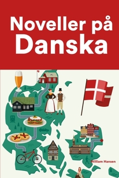 Paperback Noveller på Danska: Korta berättelser på Danska för nybörjare och elever på mellanstadiet [Swedish] Book