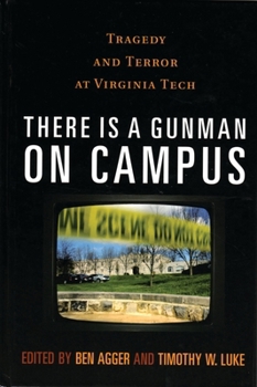 There is a Gunman on Campus: Tragedy and Terror at Virginia Tech