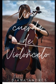 Paperback Una cuerda de violoncelo: Relato erótico lésbico [Spanish] Book