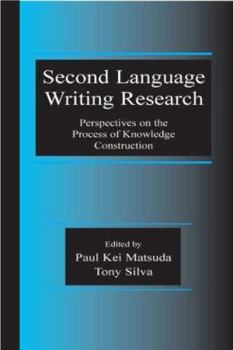 Paperback Second Language Writing Research: Perspectives on the Process of Knowledge Construction Book