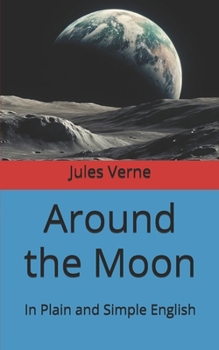 Paperback Around the Moon: In Plain and Simple English Book