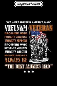 Composition Notebook: Vietnam Veteran The Best America Had Proud  Journal/Notebook Blank Lined Ruled 6x9 100 Pages