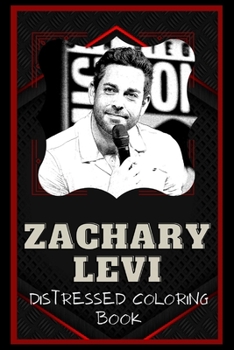 Paperback Zachary Levi Distressed Coloring Book: Artistic Adult Coloring Book