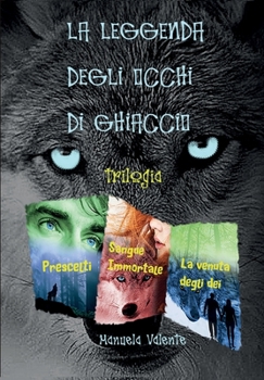 Paperback La Leggenda degli occhi di ghiaccio trilogia [Italian] Book
