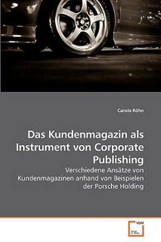 Paperback Das Kundenmagazin als Instrument von Corporate Publishing [German] Book