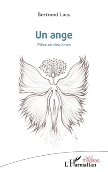 Paperback Un ange: Pièce en cinq actes [French] Book