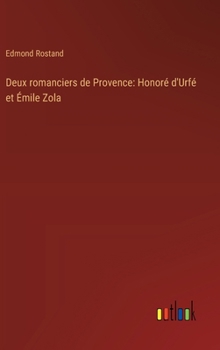 Hardcover Deux romanciers de Provence: Honoré d'Urfé et Émile Zola [French] Book