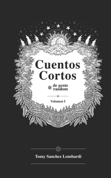 Paperback Cuentos Cortos de gente random: Volumen I [Spanish] Book