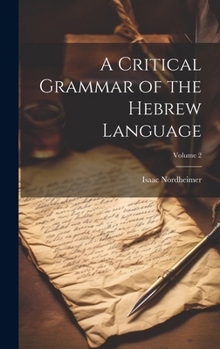Hardcover A Critical Grammar of the Hebrew Language; Volume 2 Book