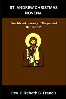 ST. ANDREW CHRISTMAS NOVENA: "An Advent Journey of Prayer and Reflection"
