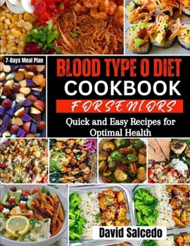 Paperback Blood Type O Diet Cookbook for Seniors: Quick and Easy Recipes for Optimal Health Book
