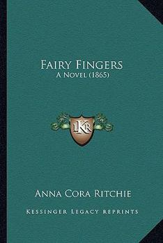 Paperback Fairy Fingers: A Novel (1865) Book