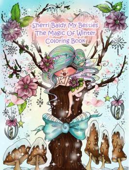 Sherri Baldy My Besties The Magic Of Winter Coloring Book