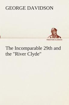 Paperback The Incomparable 29th and the River Clyde Book