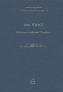 Hardcover Orts-Wechsel: Reale, Imaginierte Und Virtuelle Wissensräume [German] Book