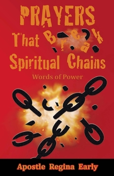 Paperback Prayers That Break Spiritual Chains: Words of Power Book