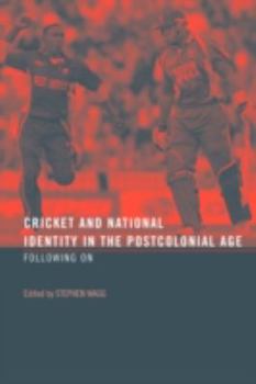 Paperback Cricket and National Identity in the Postcolonial Age: Following on Book