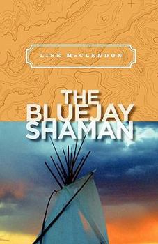 The Bluejay Shaman - Book #1 of the An Alix Thorssen Mystery