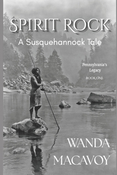 Paperback Spirit Rock: A Susquehannock Tale Book